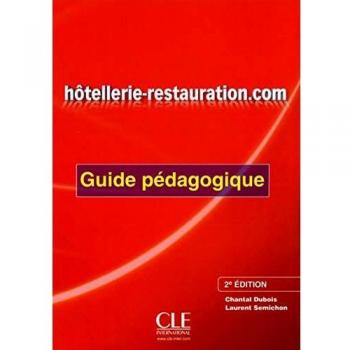 Hôtellerie-Restauration.com. Guide pédagogique