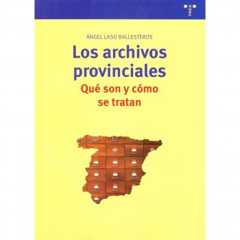 Los archivos provinciales: qué son y cómo se tratan: 16
