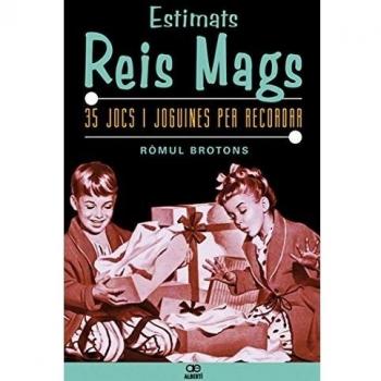 Estimats Reis Mags. 35 jocs i joguines per recordar