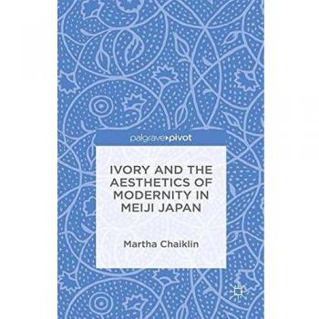 Ivory and the Aesthetics of Modernity in Meiji Japan