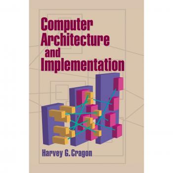 Arquitectura y Implementación de Computadoras - Edición Tapa Dura por Harvey G. Cragon