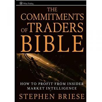 The Commitments of Traders Bible: How to Profit from Insider Market Intelligence: 325