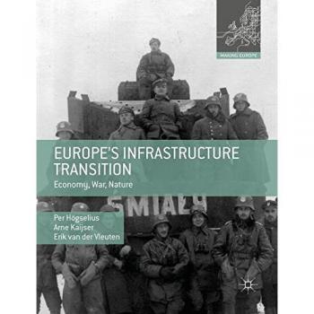 Europe's Infrastructure Transition: Economy, War, Nature