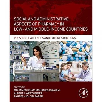 Social and Administrative Aspects of Pharmacy in Low- and Middle-Income Countries: Present Challenges and Future Solutions