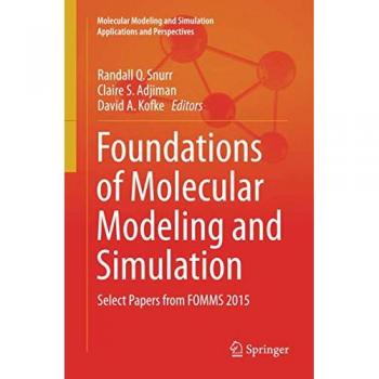 Foundations of Molecular Modeling and Simulation: Select Papers from FOMMS 2015