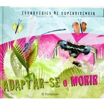 Adaptar-se o morir