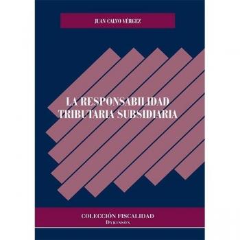 La responsabilidad tributaria subsidiaria.