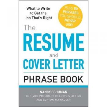 Essential Job Application Phrase Guide: Resume and Cover Letter Tips by Nancy Schuman