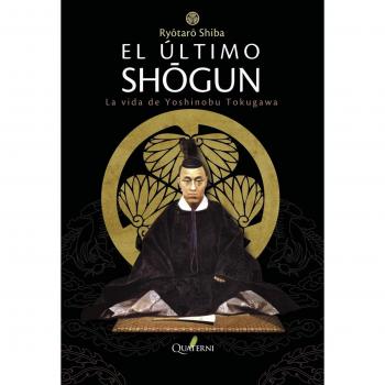 El Último Shogun. La vida de Yoshinobu Tokugawa