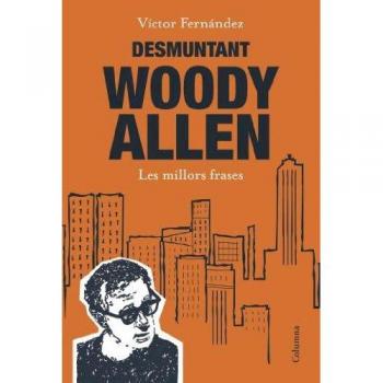 Desmuntant Woody Allen - VICTOR FERNANDEZ