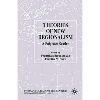 Theories of New Regionalism: A Palgrave Macmillan Reader