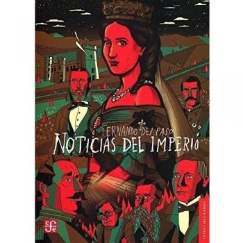 Noticias Del Imperio - Fernando Del Paso