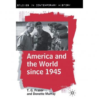 Contemporary History Book: America and the World Since 1945