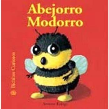 Bichitos Curiosos. Abejorro Modorro: Abejorro Modorro. Bichitos Curiosos: 15