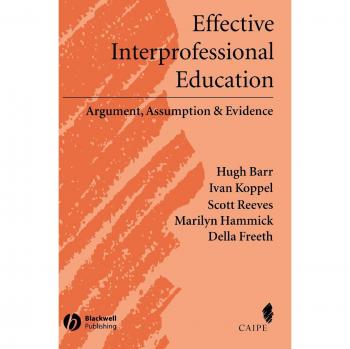 Effective Interprofessional Education: Evidence-Based Strategies for Health Partnerships