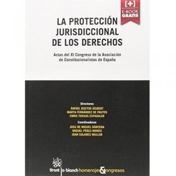La Protección Jurisdiccional de los Derechos - Bustos Gisbert Rafael;y Otros