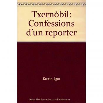 Txernòbil: Confessions dun reporter