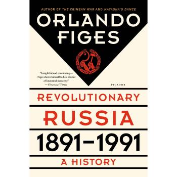 Revolutionary Russia, 1891-1991: A History