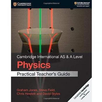 Cambridge international AS and A level physics. Practical teacher's guide. Per le Scuole superiori