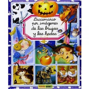 Diccionario Por Imágenes De Las Brujas Y Las Hadas