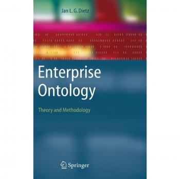 Enterprise Ontology: Theory and Methodology by Jan Dietz