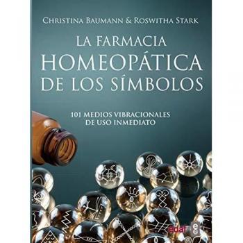 La Farmacia homeopática De los símbolos: 101 medios vibracionales de uso inmediato