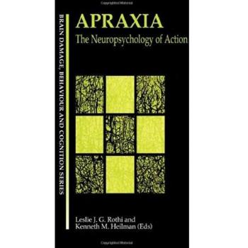 Apraxia Explained: Neuropsychology of Action and Cognition in Brain Damage