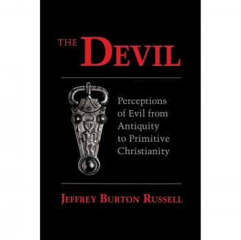 The Devil: Perceptions of Evil from Antiquity to Primitive Christianity