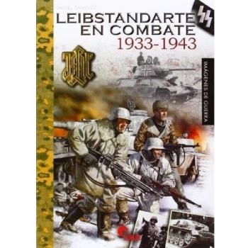 Leibstandarte En Combate. 1933-1943