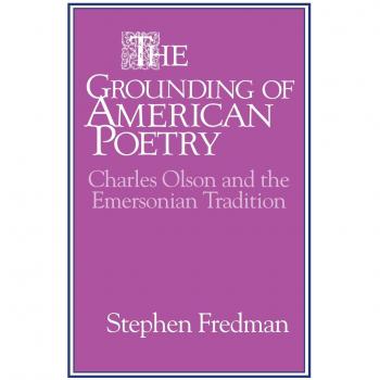 La Fundamentación de la Poesía Americana: Charles Olson y la Tradición Emersoniana (Estudios de Cambridge en Literatura y Cultura Americana, Volumen 67) - Tapa Dura