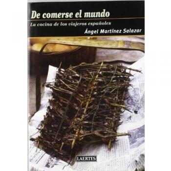 De comerse el mundo: La cocina de los viajeros españoles: 77