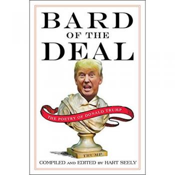 Bard of the Deal: The Poetry of Donald Trump