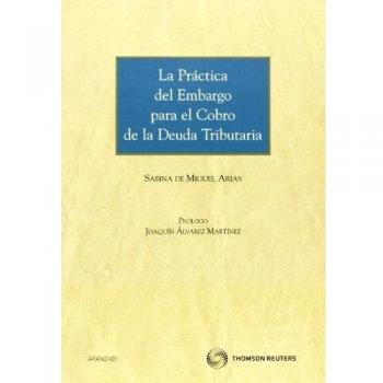 La práctica del embargo para el cobro de la deuda tributaria