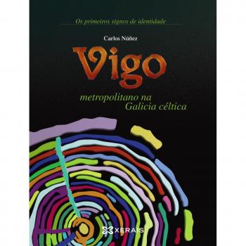 Vigo metropolitano en la Galicia céltica