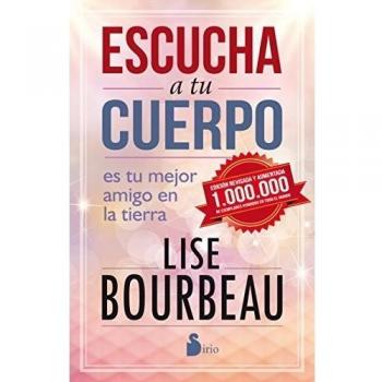 ESCUCHA A TU CUERPO. EDICIÓN 25 ANIVERSARIO - Lise Bourbeau