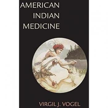 American Indian Medicine: Traditional Healing Practices and Cultural Insights by Virgil J. Vogel
