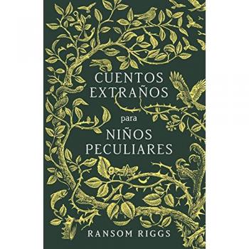 Cuentos extraños para niños peculiares - Ransom Riggs
