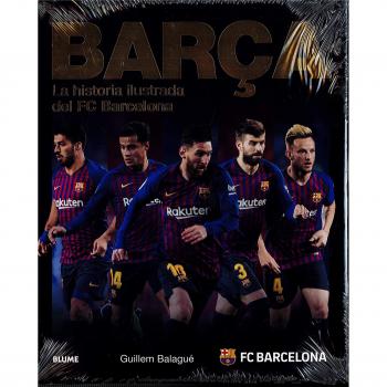 Barça: La historia ilustrada del FC Barcelona