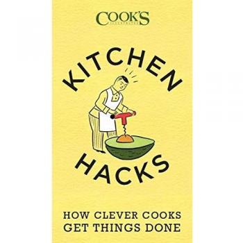 Kitchen Hacks: How Clever Cooks Get Things Done