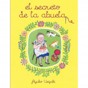 El secreto de la abuela - Ayuko Uegaki