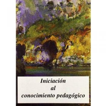 Iniciación al conocimiento pedagógico