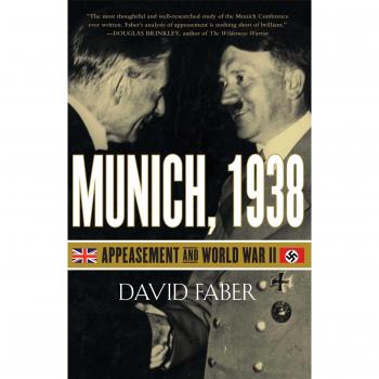 Munich, 1938: Appeasement and World War II