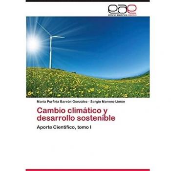 Guía Científica sobre Cambio Climático y Desarrollo Sostenible, Tomo I