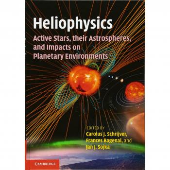 Heliophysics: Active Stars and Their Astrospheres - Cambridge University Press Edition