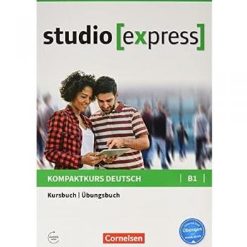 Studio express B1. Libro de curso y ejercicios: Kurs- und Ubungsbuch B1
