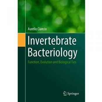 Invertebrate Bacteriology: Function, Evolution and Biological Ties