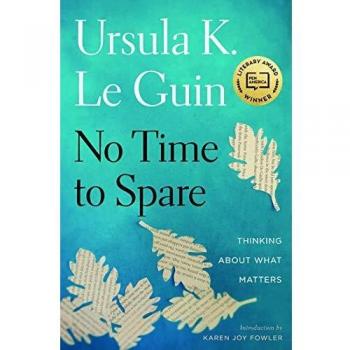 No Time to Spare: Thinking about What Matters