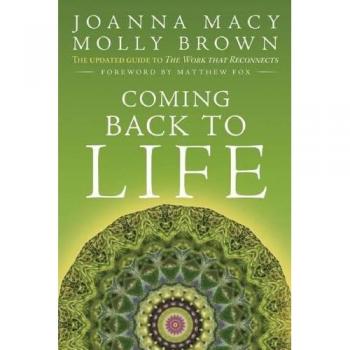 Coming Back to Life: The Updated Guide to the Work That Reconnects