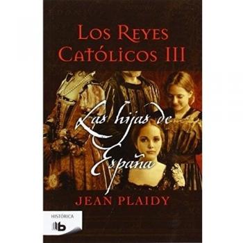Las hijas de España - Jean Plaidy