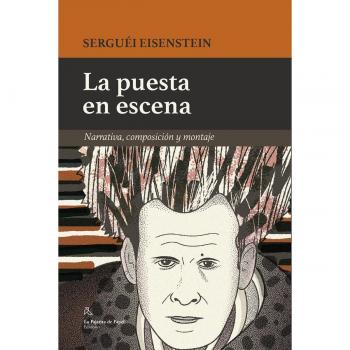 La puesta en escena: Narrativa, composición y montaje